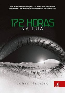 Este livro é claustrofóbico e eletrizante: 172 Horas na Lua